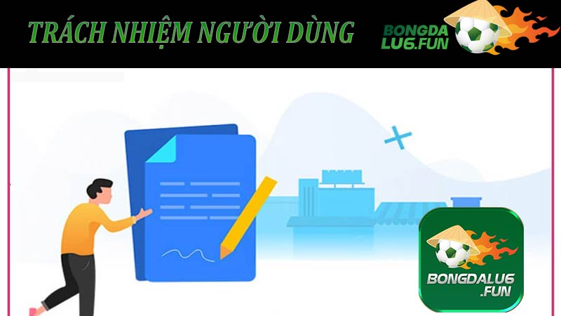 Trách nhiệm của người dùng đối với điều khoản bongdalu